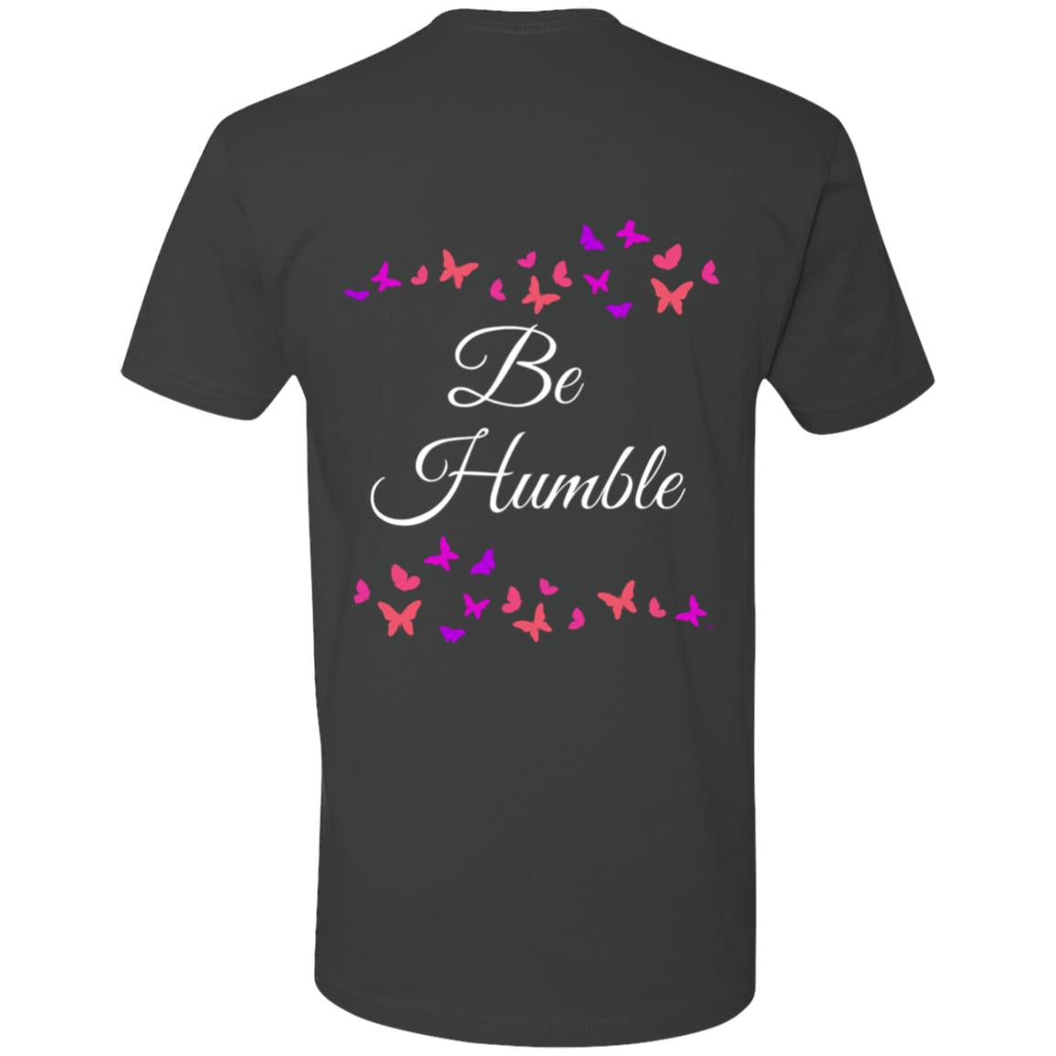 Be Humble Premium Short Sleeve T-Shirt