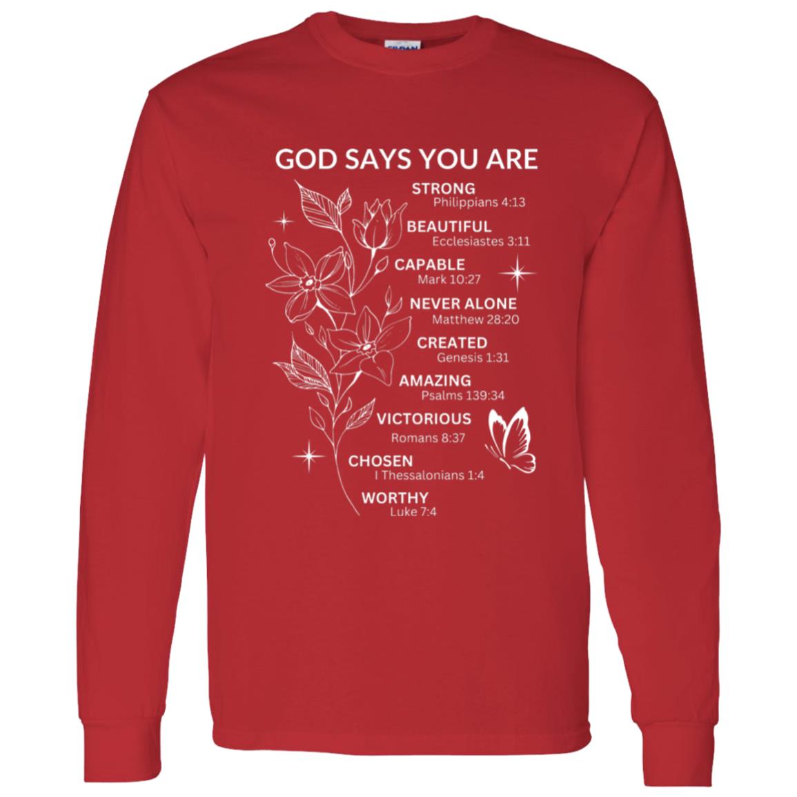 God Says You Are - White Writing - LS Tee
