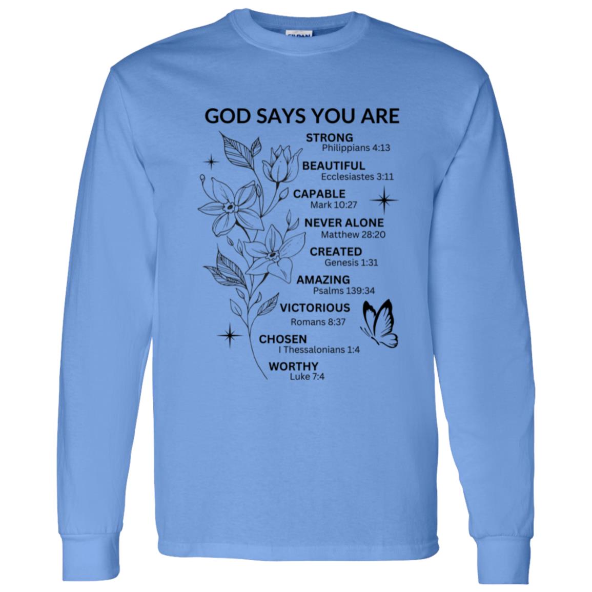 God Says You Are - Black Writing - LS Tee