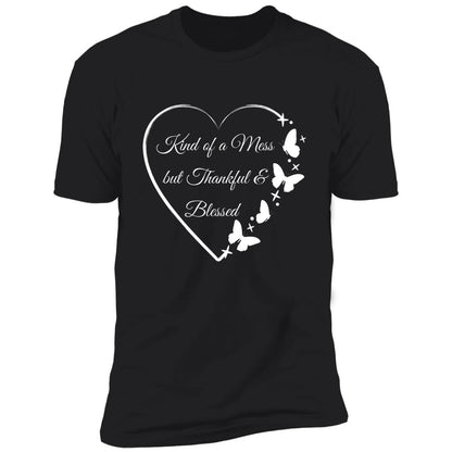 Kind of a Mess/Heart and Butterflies Premium Short Sleeve T-Shirt