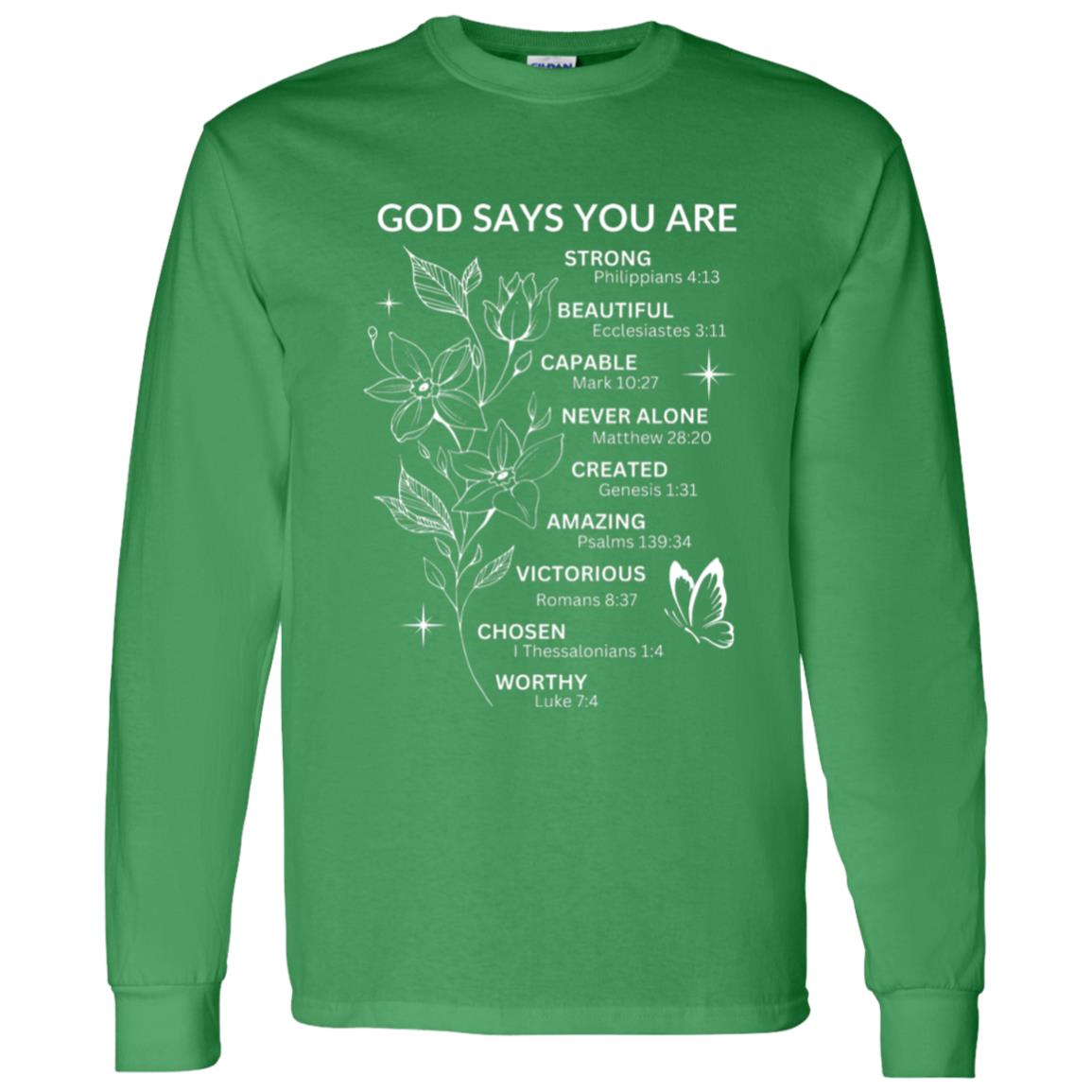 God Says You Are - White Writing - LS Tee