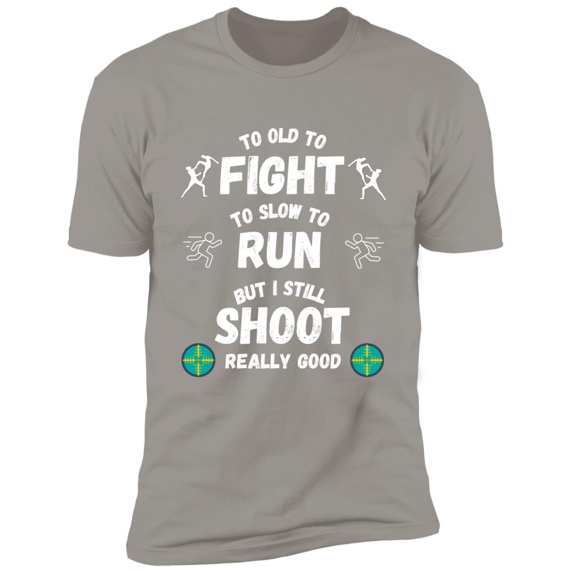 To Old to Fight  Premium Short Sleeve T-Shirt