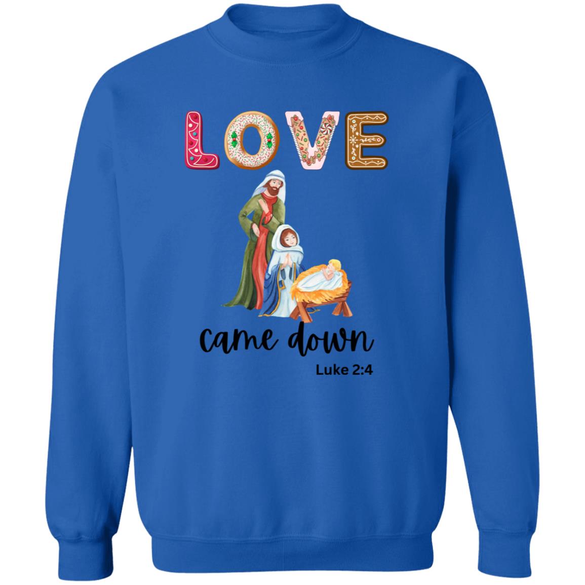 Love Came Down - Black Writing - Pullover Sweatshirt