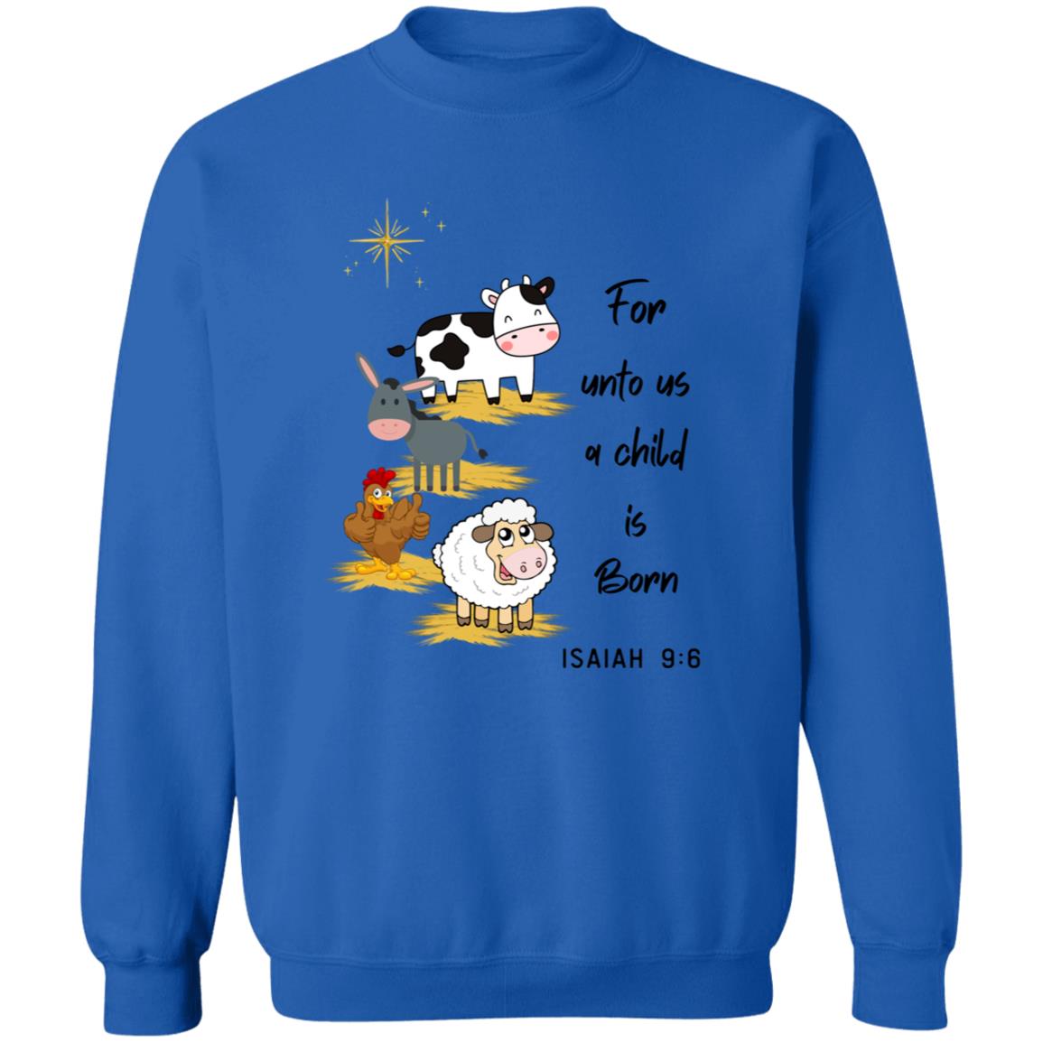 For unto us a child is Born - Pullover Sweatshirt