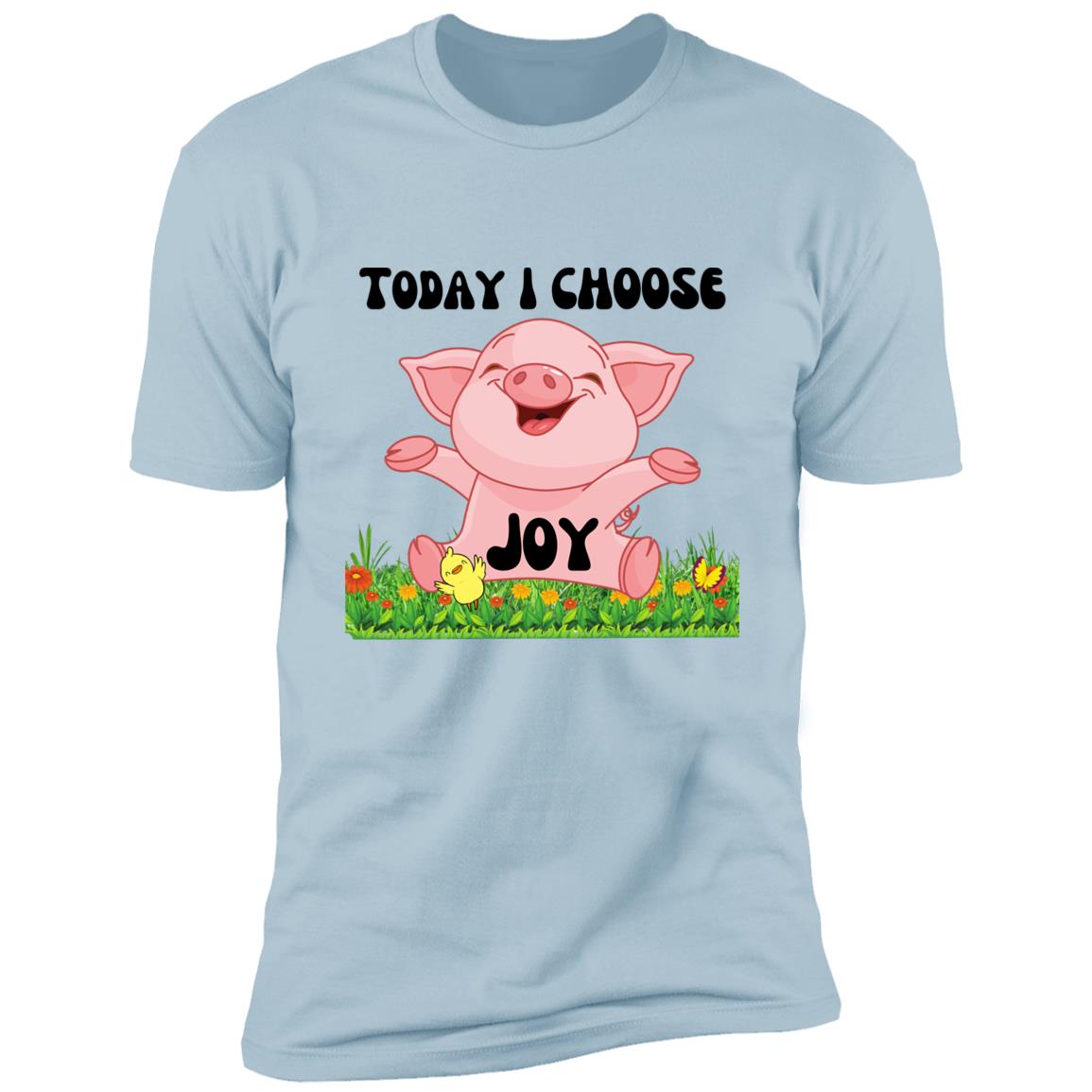 Today I choose Joy  Premium Short Sleeve T-Shirt