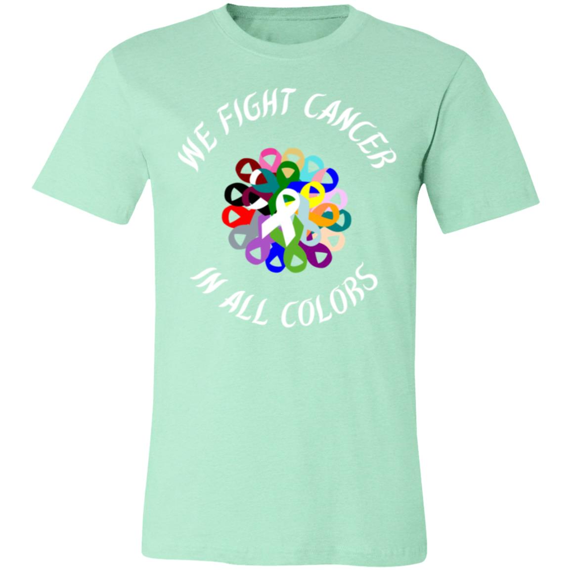 we fight cancer in all colors 3001C Unisex Jersey Short-Sleeve T-Shirt