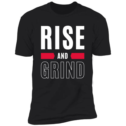 Rise and Grind 3 NL3600 Premium Short Sleeve T-Shirt