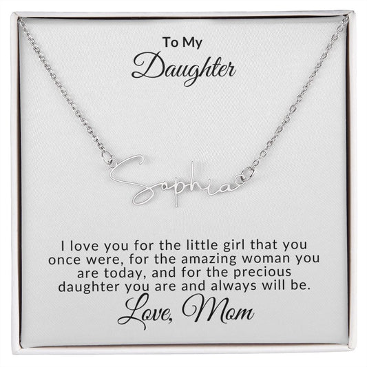 Signature Name Necklace - To My Daughter