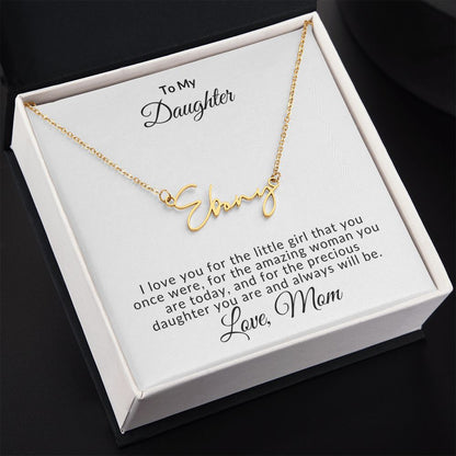 Signature Name Necklace - To My Daughter