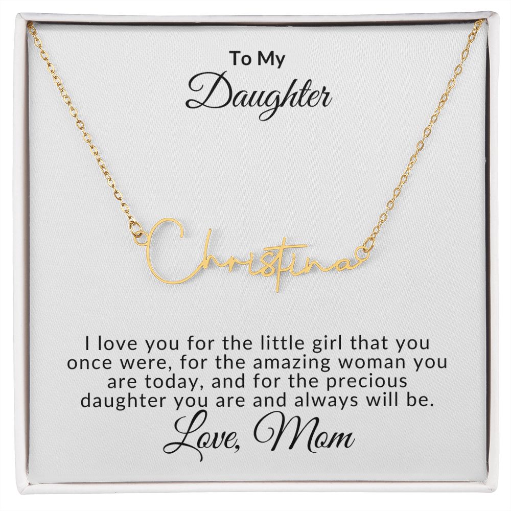 Signature Name Necklace - To My Daughter