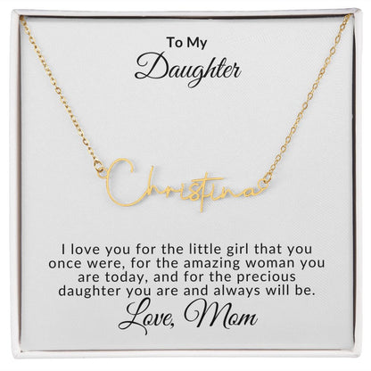Signature Name Necklace - To My Daughter